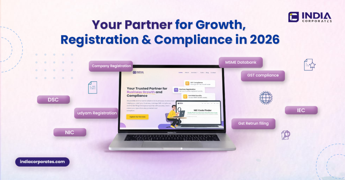 IndiaCorporates: Your business partner for Growth, Registration & Compliance in 2026