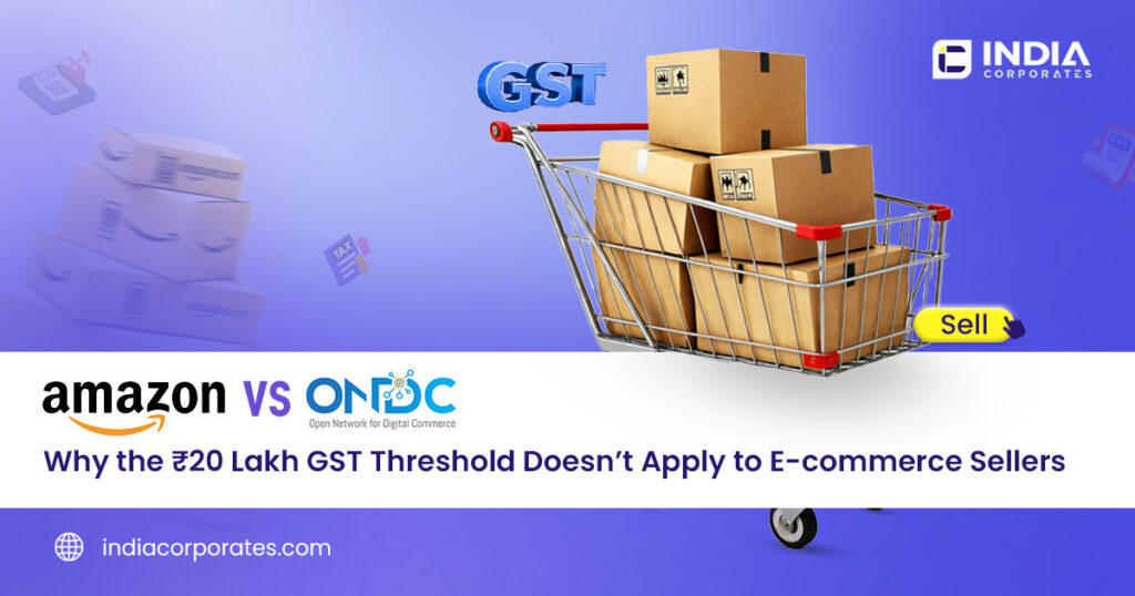 ONDC vs Amazon: ₹20L GST Threshold & E-commerce Sellers