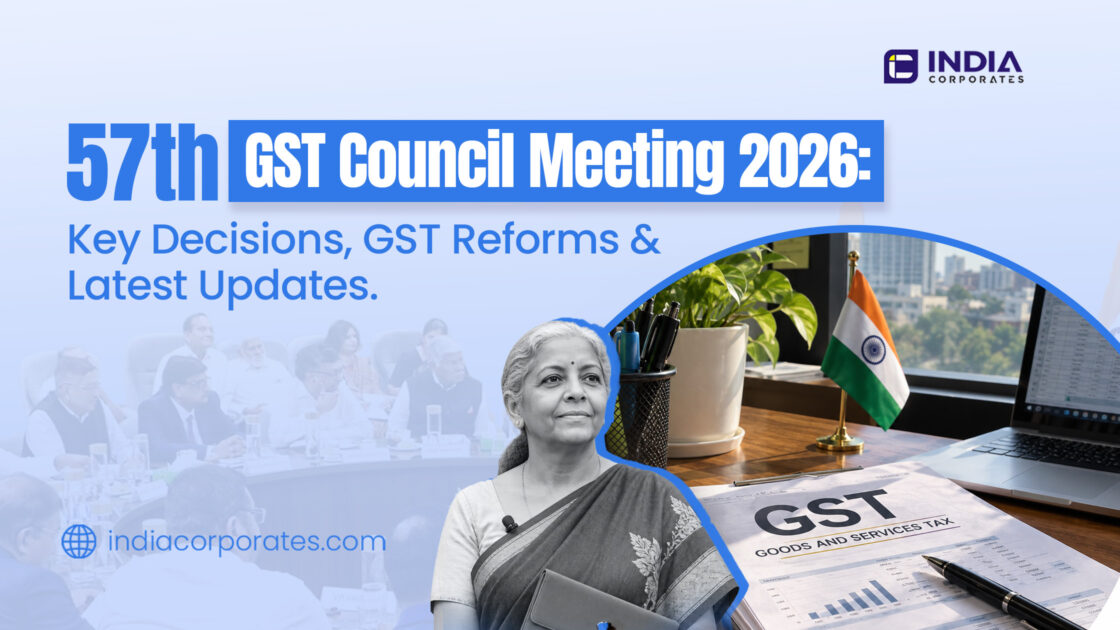 57th GST Council Meeting 2026: Key Decisions, GST Reforms and GST Updates